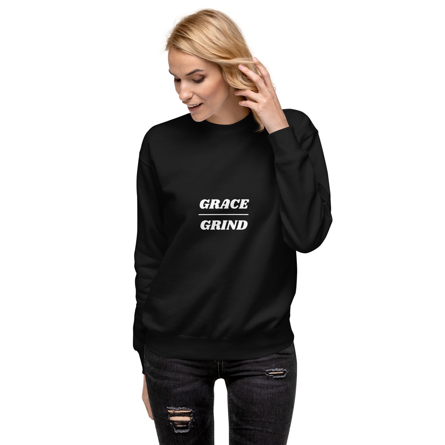 Grace over Grind Premium Sweatshirt