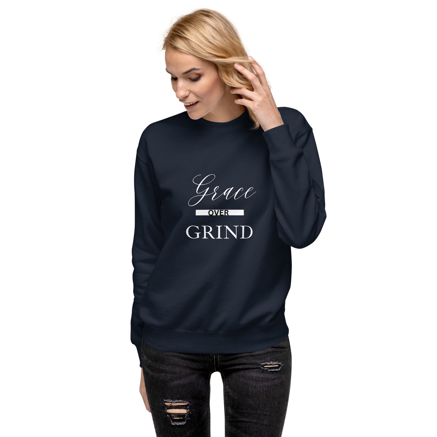 Grace Over Grind Premium Sweatshirt